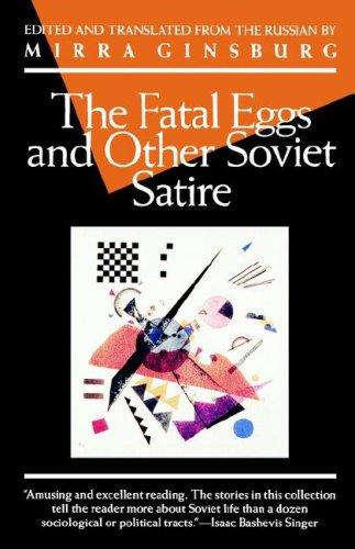 Mirra Ginsburg, Михаил Афанасьевич Булгаков: The Fatal eggs, and other Soviet satire, 1918-1963 (Paperback, 1987, Grove Press)