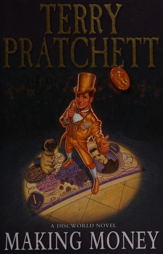 Terry Pratchett: Making Money (2007, Doubleday)