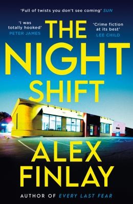 Alex Finlay: Night Shift (2022, Head of Zeus)