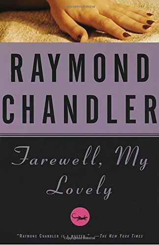 Raymond Chandler: Farewell, My Lovely