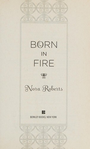 Nora Roberts: Born in fire (2013, Berkley Books)