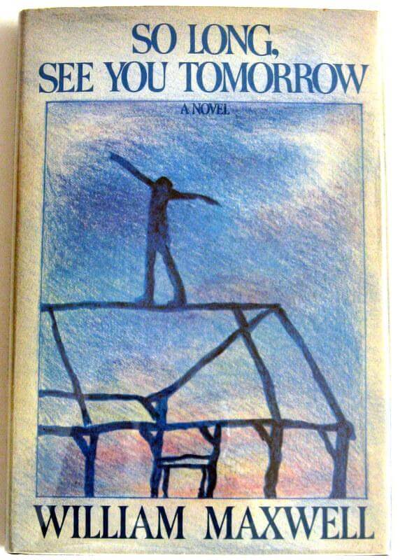 William Maxwell: So Long, See You Tomorrow (Hardcover, 1979, Alfred A. Knopf)