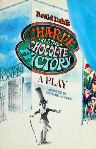 Richard R. George: Roald Dahl's Charlie and the chocolate factory (1990, Trumpet Club, The Trumpet Club)