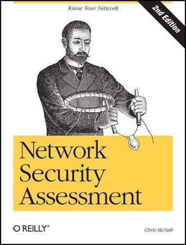 Chris McNab: Network Security Assessment (Paperback, 2007, O'Reilly Media, Inc.)