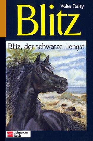 Walter Farley: Blitz, Bd.1, Blitz, der schwarze Hengst (Hardcover, German language, Egmont Franz Schneider Verlag)