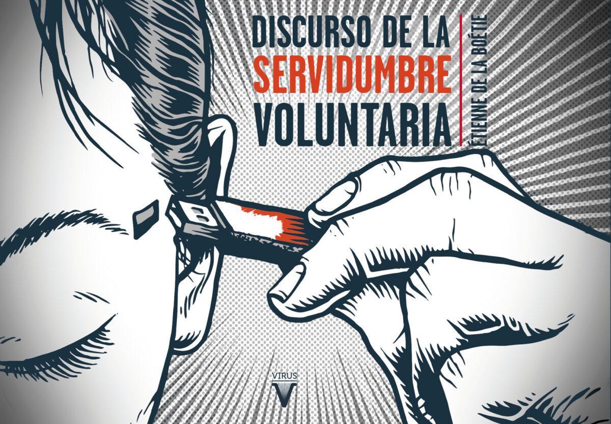 Étienne de La Boétie, Étienne de La Boétie, etcétera colectivo, Nono K., etcétera colectivo, Nono K.: Discurso de la servidumbre voluntaria (Paperback, Spanish language, Virus Editorial)