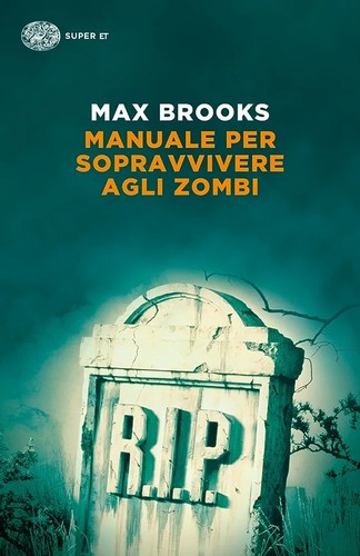 Max Brooks: Manuale per sopravvivere agli zombi (Einaudi)