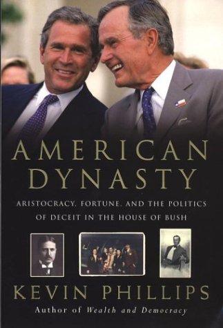Kevin Phillips      : American Dynasty (Paperback, Penguin)