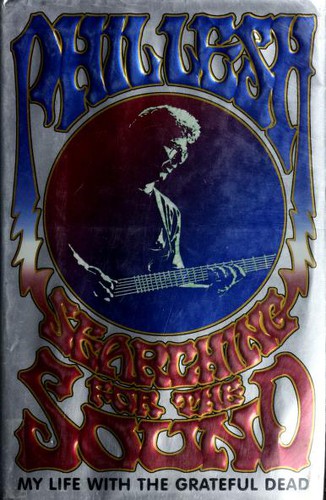 Phil Lesh: Searching for the Sound (Hardcover, Little, Brown and Company)