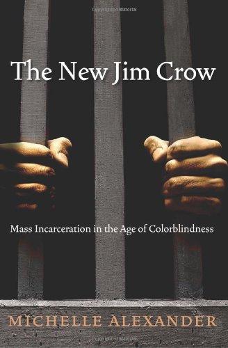 Michelle Alexander: The New Jim Crow (Hardcover, 2010, New Press, Distributed by Perseus Distribution)