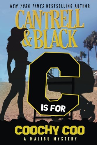 Sean Black, Rebecca Cantrell: "C" is for Coochy Coo (Paperback, 2016, CreateSpace Independent Publishing Platform)