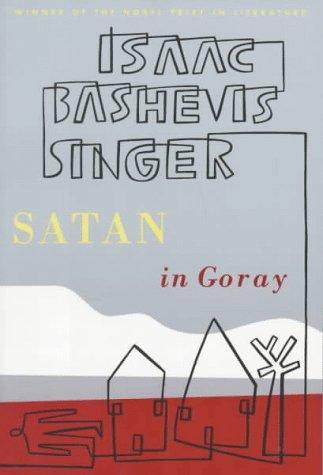 Isaac Bashevis Singer: Satan in Goray (1996, Noonday Press)
