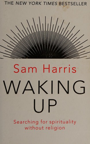 Sam Harris: Waking Up (2015, Transworld Publishers Limited)