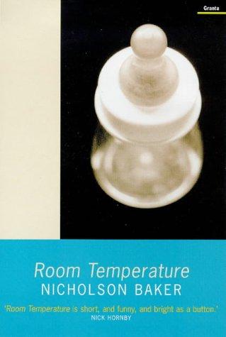 Nicholson Baker: Room Temperature (Paperback, 1998, Granta Books)