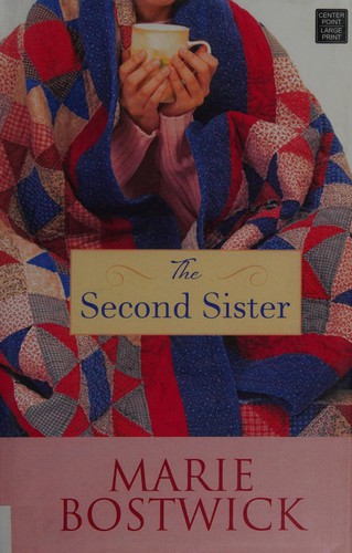 Marie Bostwick: The second sister (2015, Center Point Large Print)