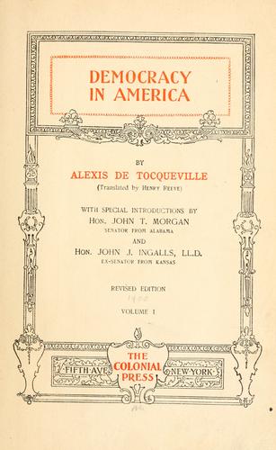 Alexis de Tocqueville: Democracy in America. (1900, The Colonial press)