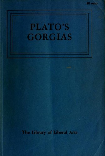 Πλάτων: Plato's Gorgias (1955, Liberal Arts Press)