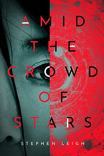 Stephen Leigh: Amid the Crowd of Stars (Paperback, 2022, DAW)