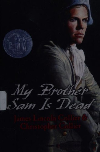 James Lincoln Collier, J Collier: My brother Sam is Dead (2005, Follett Bound)
