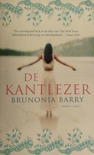 Brunonia Barry: De kantlezer (Paperback, Dutch language, 2010, Cargo)