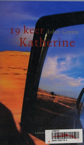 John Green: Negentien keer Katherine (Dutch language, 2007, Lemniscaat)