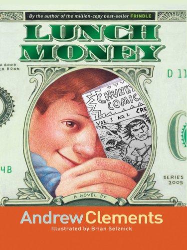 Andrew Clements: Lunch money (2005, Thorndike Press)