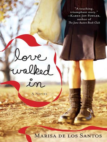 Marisa De los Santos: Love Walked In (EBook, 2008, Penguin Group USA, Inc.)