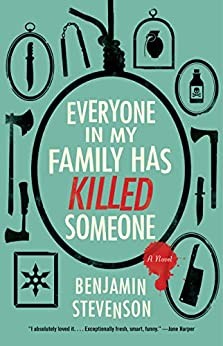 Benjamin Stevenson: Everyone in My Family Has Killed Someone (2023, HarperCollins Publishers)