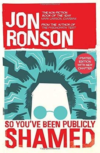 Jon Ronson: So you've been publicly shamed (2015)