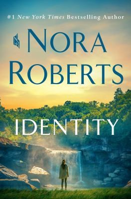 Nora Roberts: Identity (2023, St. Martin's Press)
