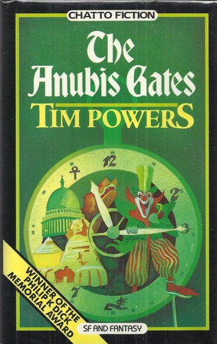 Tim Powers: The Anubis Gates (Hardcover, 1985, Shatto & Windus)