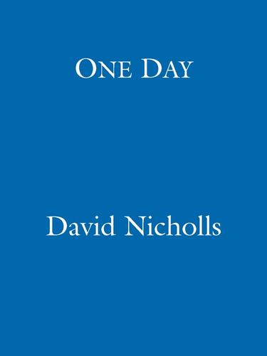 David Nicholls: One day (EBook, 2009, Hodder & Stoughton)