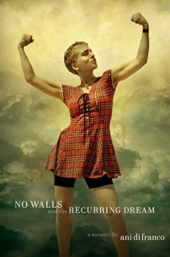 Ani DiFranco: No Walls and the Recurring Dream (Hardcover, Viking)