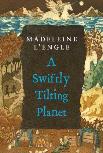 Madeleine L'Engle: A Swiftly Tilting Planet (2007, Square Fish, an imprint of Holtzbrinck Publishers, Farrar, Straus and Giroux)