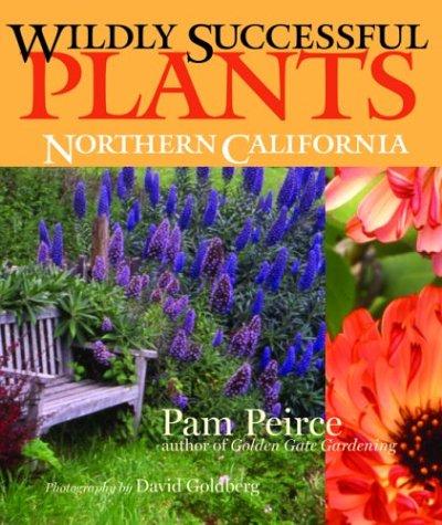 Pam Peirce: Wildly Successful Plants (Paperback, 2004, Sasquatch Books)