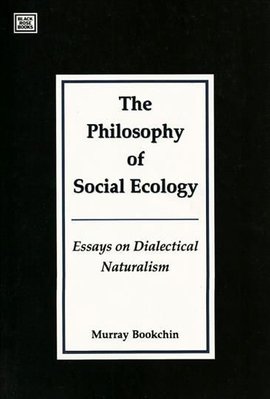 Murray Bookchin, Todd McGowan: Philosophy of Social Ecology (2022, AK Press)