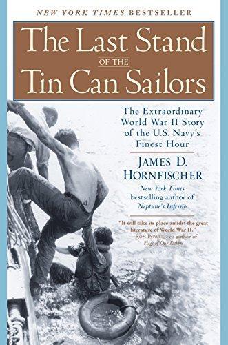 James D. Hornfischer: The Last Stand of the Tin Can Sailors (2005)