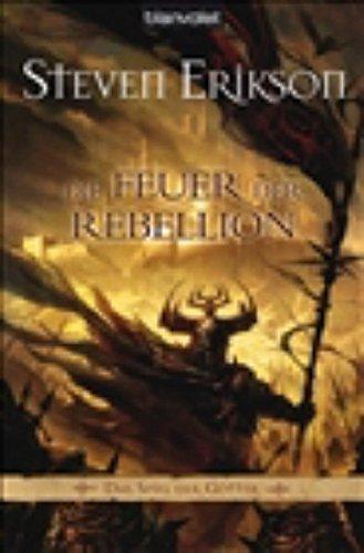 Steven Erikson: Das Spiel der Götter 10. Die Feuer der Rebellion (German language, 2007, Blanvalet)