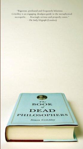Simon Critchley: The book of dead philosophers (2009, Vintage Books)