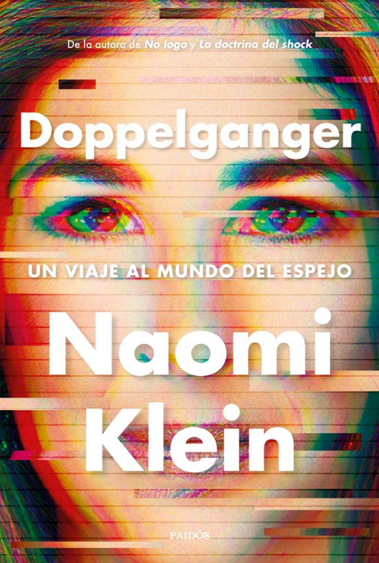 Naomi Klein: Doppelganger (Español language, 2024, Paidos)