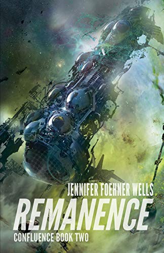 Jennifer Foehner Wells: Remanence (Paperback, 2016, Blue Bedlam Books)