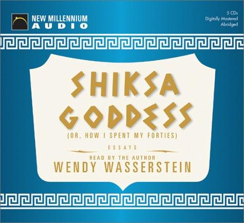 Wendy Wasserstein: Shiksa Goddess (AudiobookFormat, 2001, New Millennium Audio)