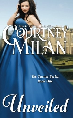 Courtney Milan: Unveiled (Paperback, 2016, CreateSpace Independent Publishing Platform)