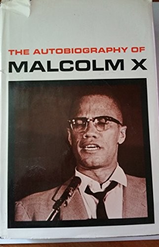 Alex Haley, Malcolm X: The Autobiography of Malcolm X As Told to Alex Haley (Paperback, 1977, Grove Press)