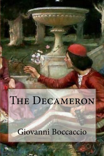 Giovanni Boccaccio: The Decameron (Paperback, 2017, Createspace Independent Publishing Platform, CreateSpace Independent Publishing Platform)