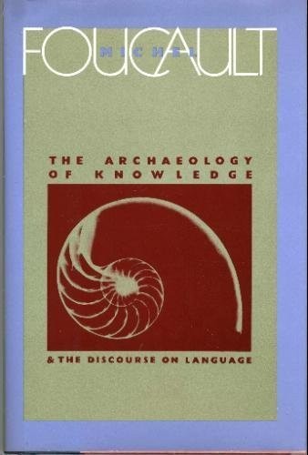 Michel Foucault: The archaeology of knowledge and The discourse on language (1993, Barnes & Noble)