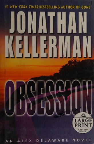 Jonathan Kellerman: Obsession (2007, Ballantine Books, Distributed by Random House)