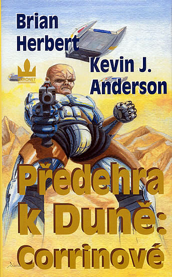 Brian Herbert, Kevin J. Anderson: Předehra k Duně: Corrinové (Hardcover, Czech language, 2002, Baronet)