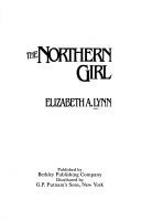 Elizabeth A. Lynn: The northern girl (1980, Berkley Pub. Corp. : distributed by Putman)