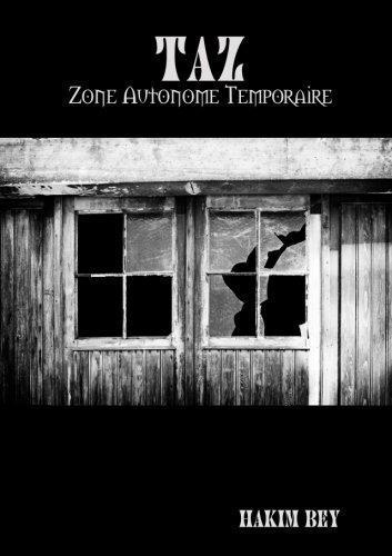 Peter Lamborn Wilson, Hakim Bey: TAZ - Zone Autonome Temporaire (French language, 2015, Lulu Press, Inc.)